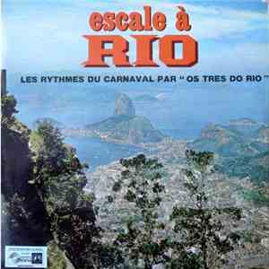 Os Tres Do Rio - Escale A Rio