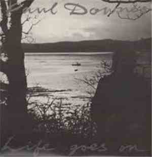 Paul Downes  - Life Goes On