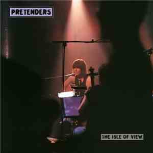 Pretenders - The Isle Of View