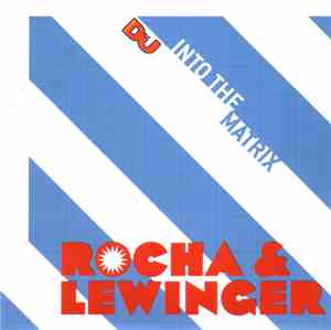 Rocha & Lewinger - Into The Matrix