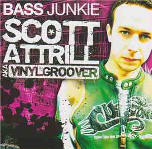 Scott Attrill aka Vinylgroover - Bass Junkie