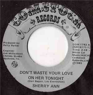 Sherry Ann - Don't Waste Your Love On Her Tonight