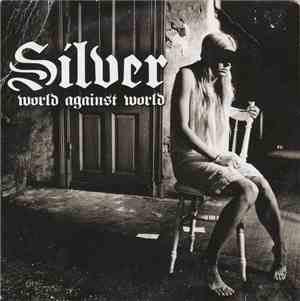 Silver  - World Against World