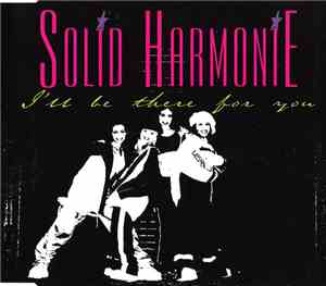 Solid Harmonie - I'll Be There For You