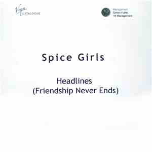 Spice Girls - Headlines (Friendship Never Ends)