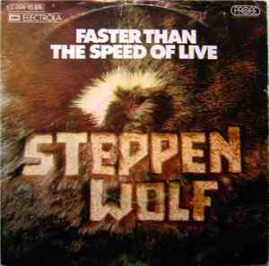 Steppenwolf - Faster Than The Speed Of Live