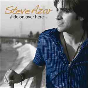Steve Azar - Slide On Over Here