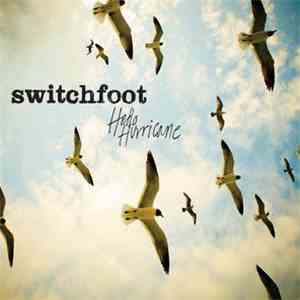 Switchfoot - Hello Hurricane