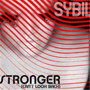Sybil - Stronger (Can't Look Back) (Quentin Harris & StoneBridge Mixes)