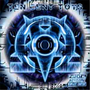 Ten Cent Toys - Can't Stop, Won't Stop