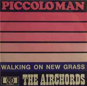The Airchords - Piccolo Man / Walking On New Grass