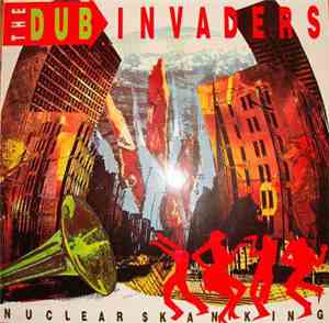 The Dub Invaders - Nuclear Skanking