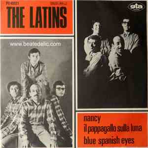 The Latins - Nancy / Il Pappagallo Sulla Luna / Blue Spanish Eyes