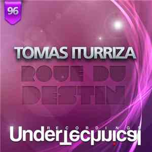 Tomas Iturriza - Roue Du Destin