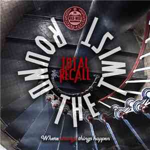 Total Recall  - Round The Twist