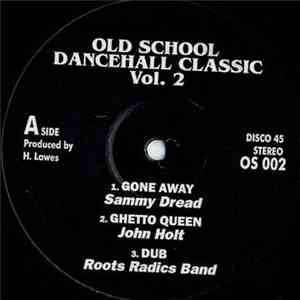 Various - Old School Dancehall Classic Vol. 2