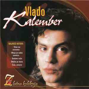 Vlado Kalember - Zlatna Kolekcija