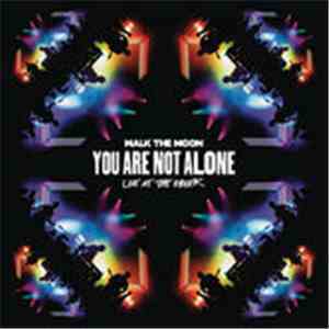 Walk The Moon  - You Are Not Alone (Live at the Greek)
