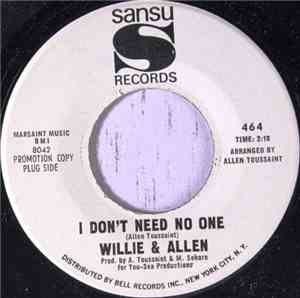 Willie & Allen - I Don't Need No One / Baby Do Little