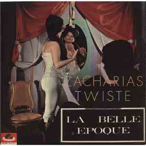 Zacharias And His Twist-Fiddle - Zacharias Twiste - La Belle Epoque