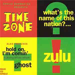 Afrika Bambaataa Presents Time Zone - What's The Name Of This Nation?...Zulu!