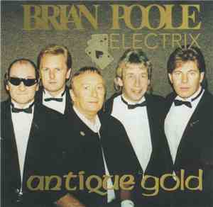 Brian Poole And Electrix  - Antique Gold