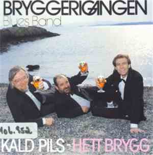 Bryggerigangen Bluesband - Kald Pils - Hett Brygg