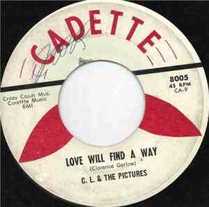 C. L. & The Pictures - Love Will Find A Way