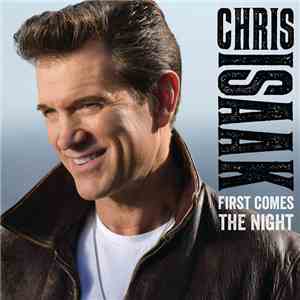 Chris Isaak - First Comes The Night
