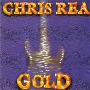 Chris Rea - Gold