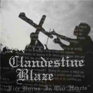 Clandestine Blaze - Fire Burns In Our Hearts