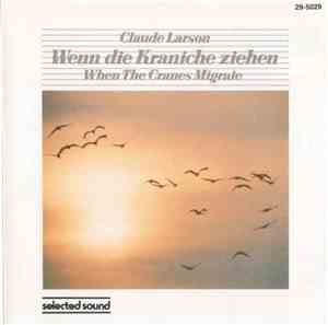 Claude Larson - Wenn Die Kraniche Ziehen