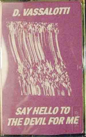 D. Vassalotti - Say Hello To The Devil For Me (And Other Fragments)