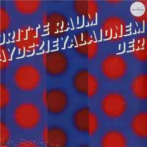 Der Dritte Raum - Aydszieyalaidnem
