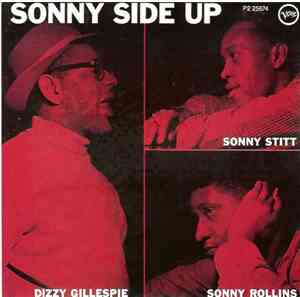 Dizzy Gillespie - Sonny Stitt - Sonny Rollins - Sonny Side Up