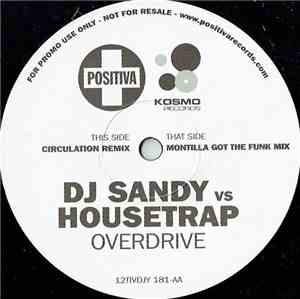 DJ Sandy Vs Housetrap - Overdrive