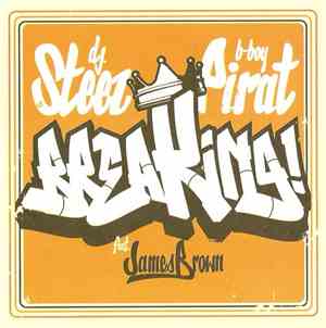 DJ. Steez & B-Boy Pirat Feat. James Brown - BreaKing
