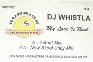 DJ Whistla - My Love Is Real