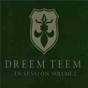Dreem Teem - In Session Volume 2