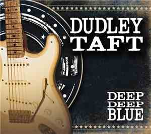 Dudley Taft - Deep Deep Blue