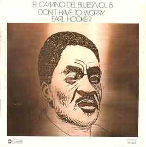 Earl Hooker - Don't Have To Worry