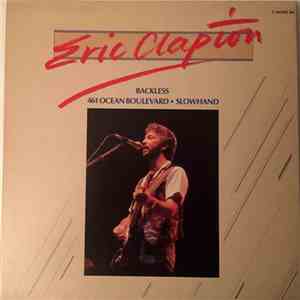 Eric Clapton - Backless / 461 Ocean Boulevard / Slowhand
