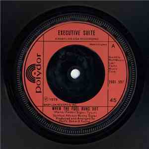 Executive Suite - When The Fuel Runs Out