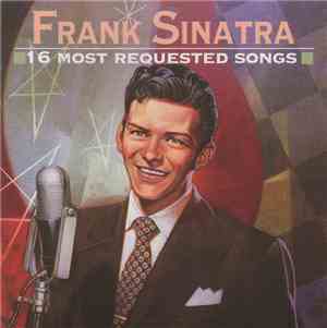 Frank Sinatra - 16 Most Requested Songs