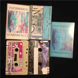 Fuckmaker / Starsnfaces - Fuckmaker / Starsnfaces