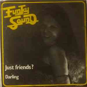Funky Sound - Just Friends? / Darling