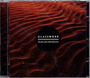 Glasswork - Fear And Trembling