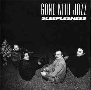 Gone With Jazz = Džiazo Nublokšti - Sleeplesness = Nemiga