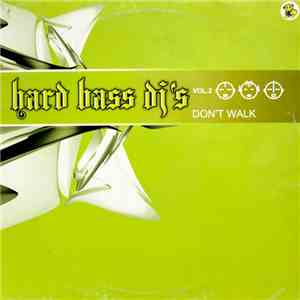 Hard Bass DJ's - Vol. 2 - Don't Walk