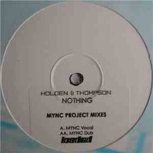 Holden & Thompson - Nothing (MYNC Project Mixes)